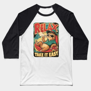 Relax - Take It Easy - Sloth Life Baseball T-Shirt